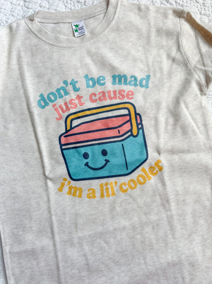 don’t be mad tee